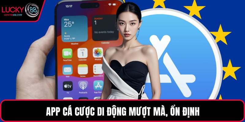 App cá cược di động mượt mà, ổn định