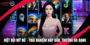 Biệt Đội Mỹ Nữ - Trải Nghiệm Hấp Dẫn, Thưởng Đa Dạng