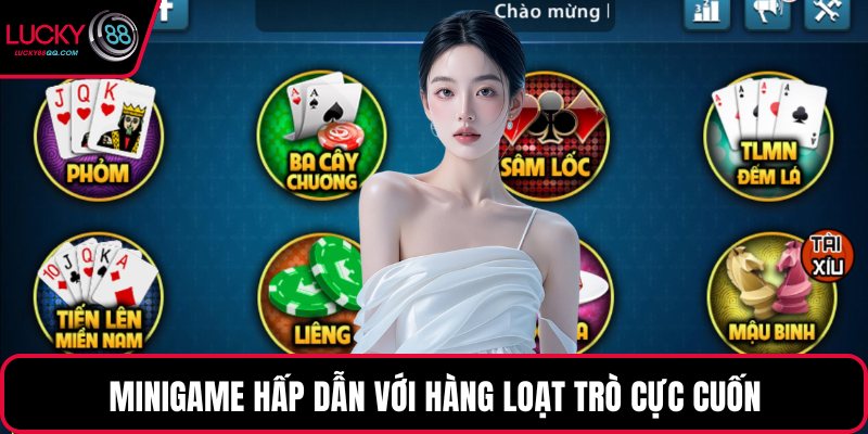 Minigame hấp dẫn với hàng loạt trò cực cuốn