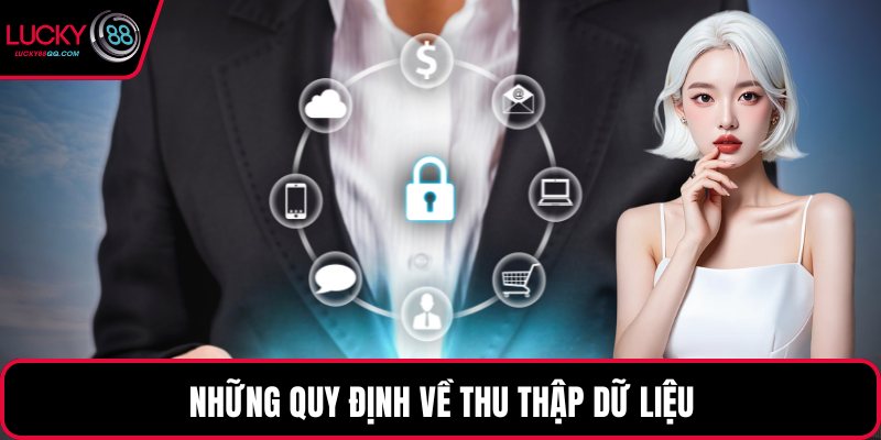 Những quy định về thu thập dữ liệu