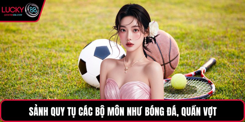 Sảnh quy tụ các bộ môn như bóng đá, quần vợt